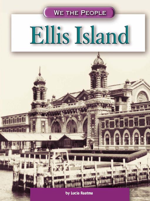 Title details for Ellis Island by Lucia Raatma - Available
